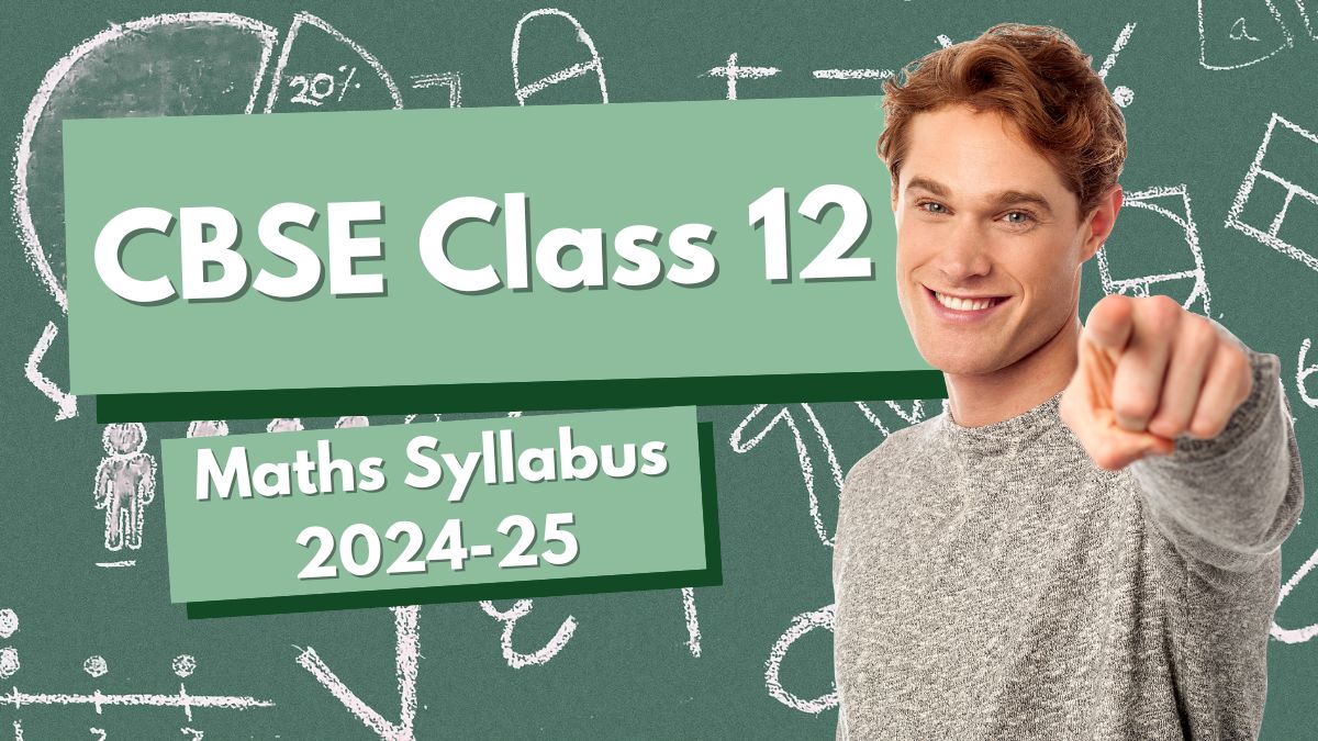 CBSE Class 12 Maths Syllabus 2024-25