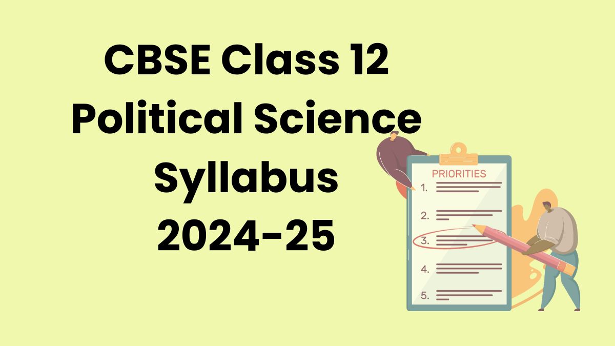 CBSE Class 12 Political Science Syllabus 2024-25