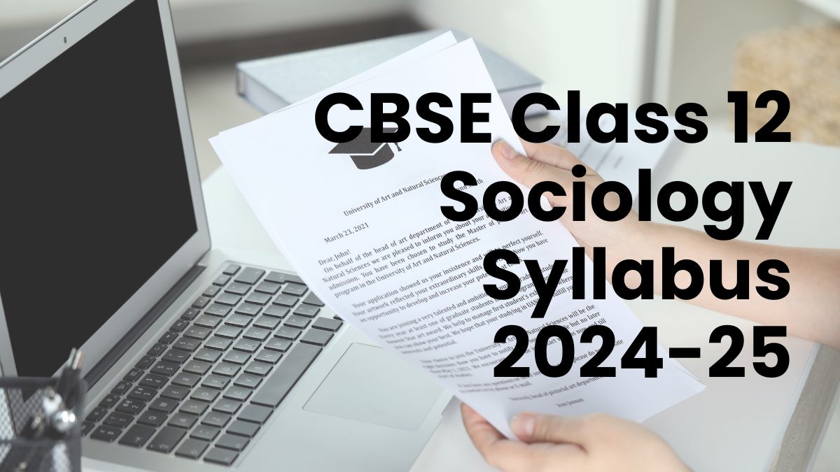 CBSE Class 12 Sociology Syllabus 2024-25