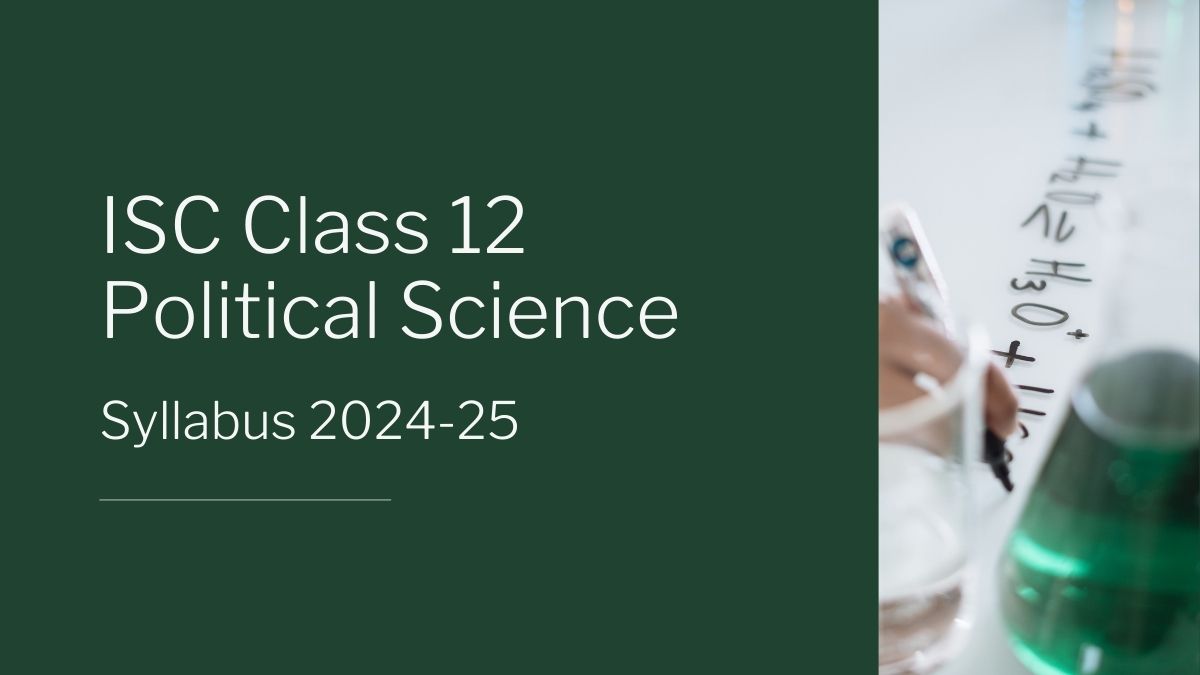 ISC Class 12 Political Science Syllabus 2024-25