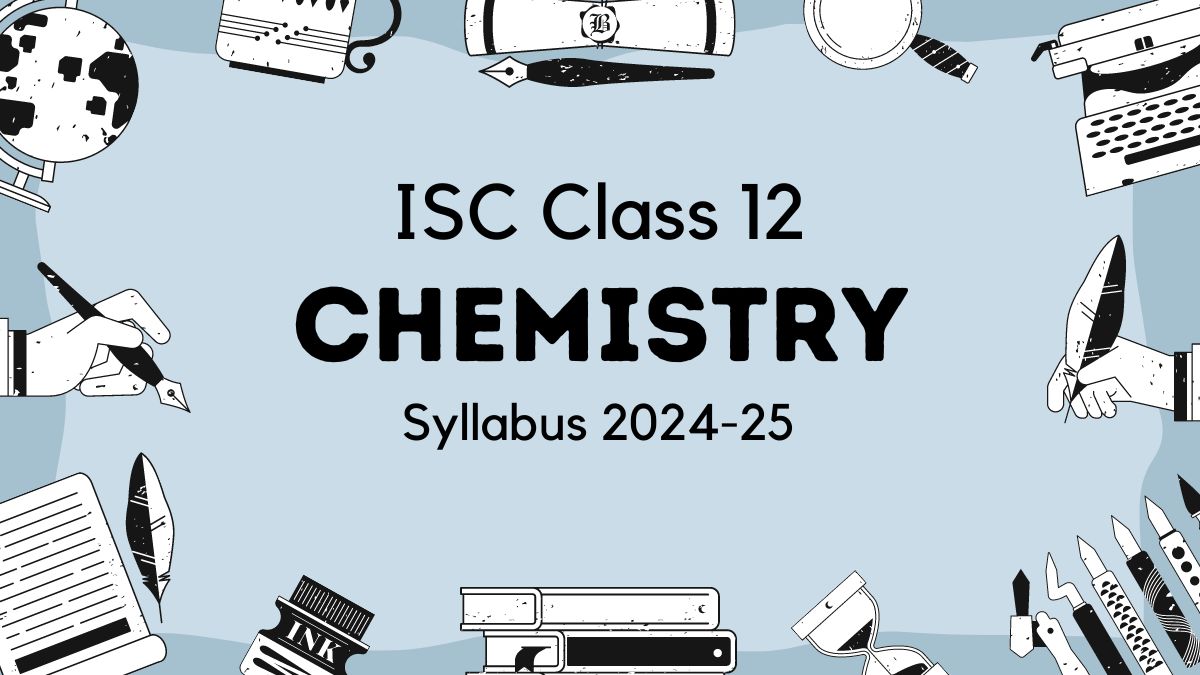 ISC Class 12 Chemistry Syllabus 2024-25