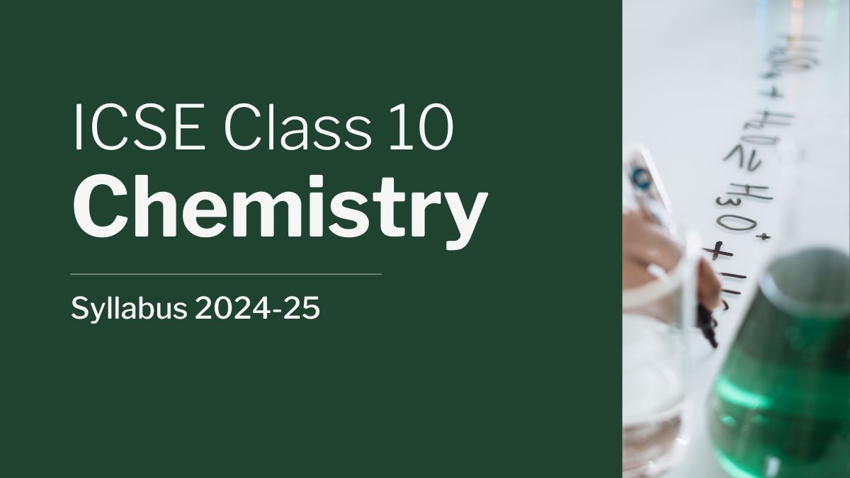 ICSE Class 10 Chemistry Syllabus 2024-25