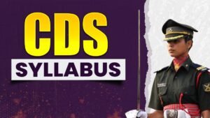 CDS Syllabus 2026, Check UPSC Combined Defence Services OTA Exam Pattern